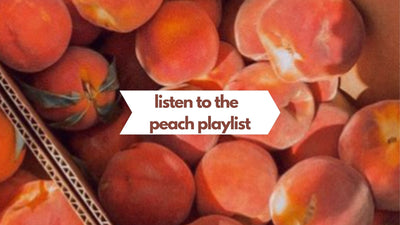Tease Presents: The Summer Peach Playlist